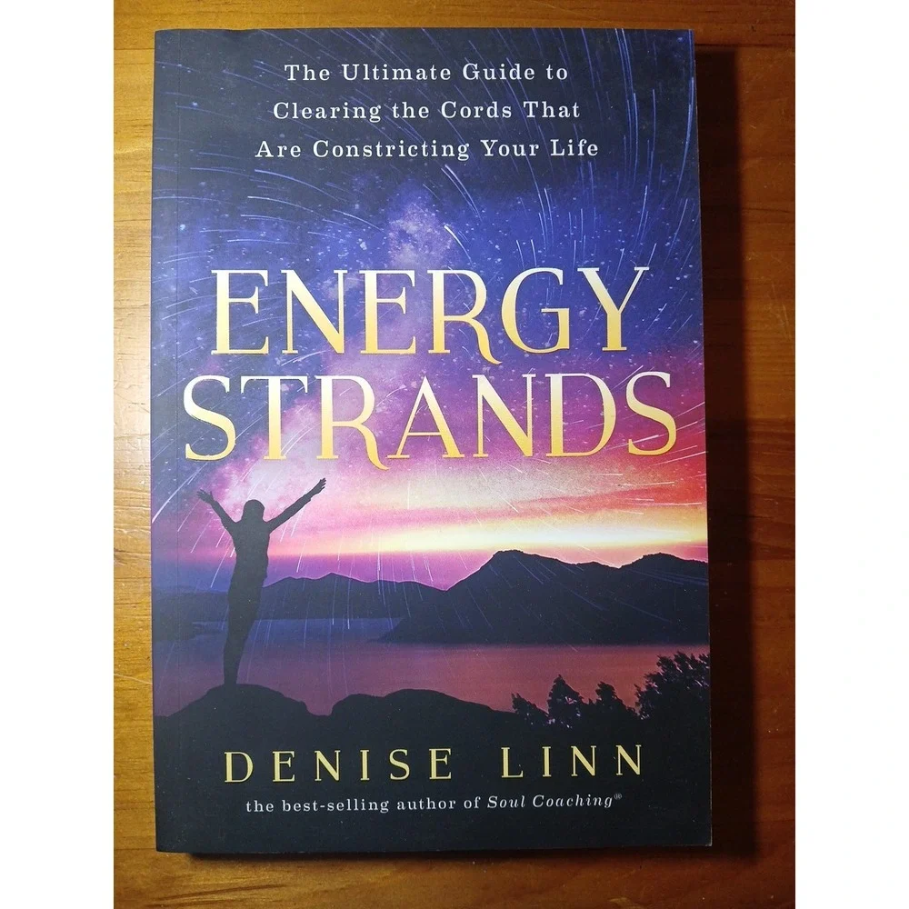 Energy Strands: The Ultimate Guide to Clearing the Cords‎ That... - Linn, Denise