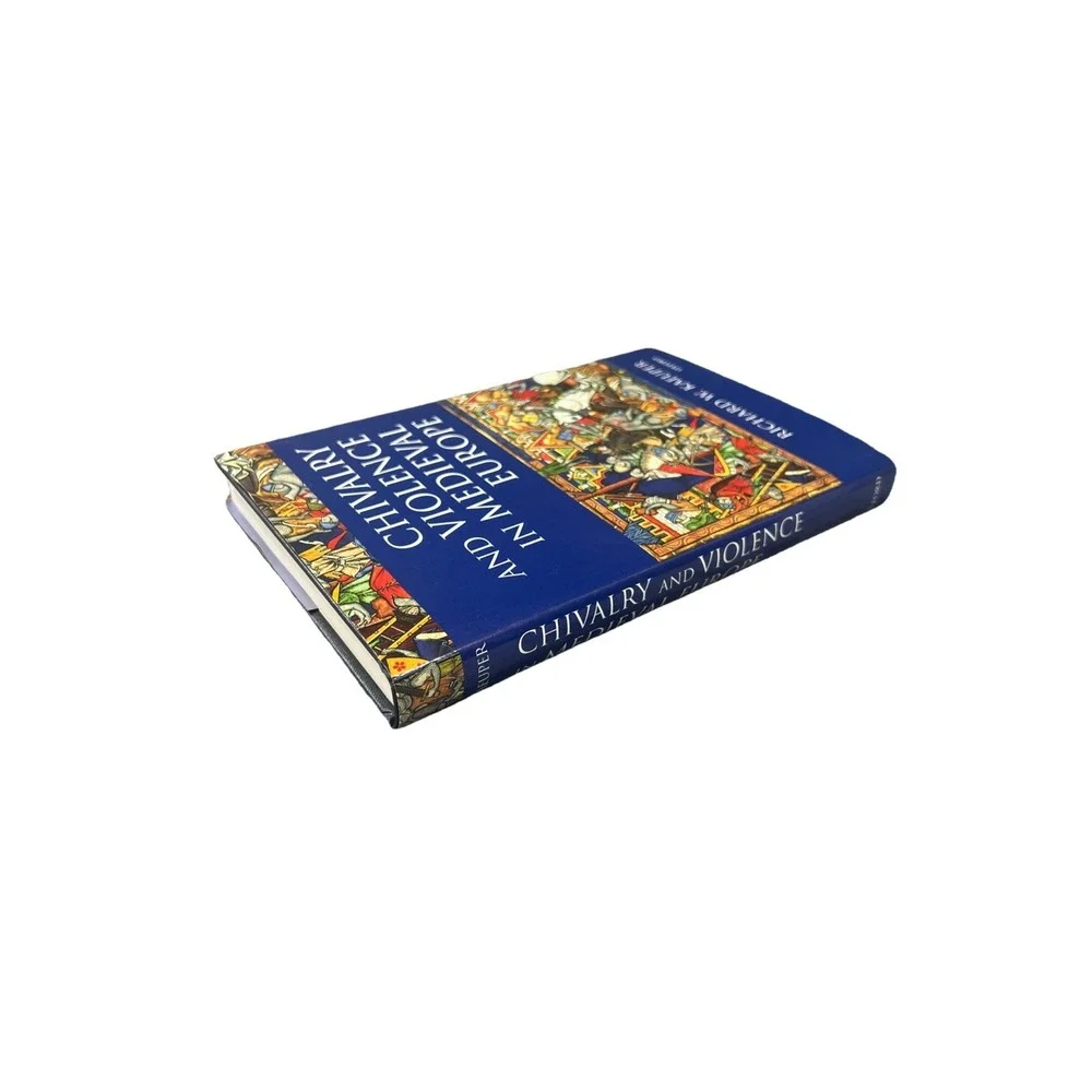 Vintage Chivalry and Violence in Medieval Europe Book Richard Kaeuper HC DJ 1999