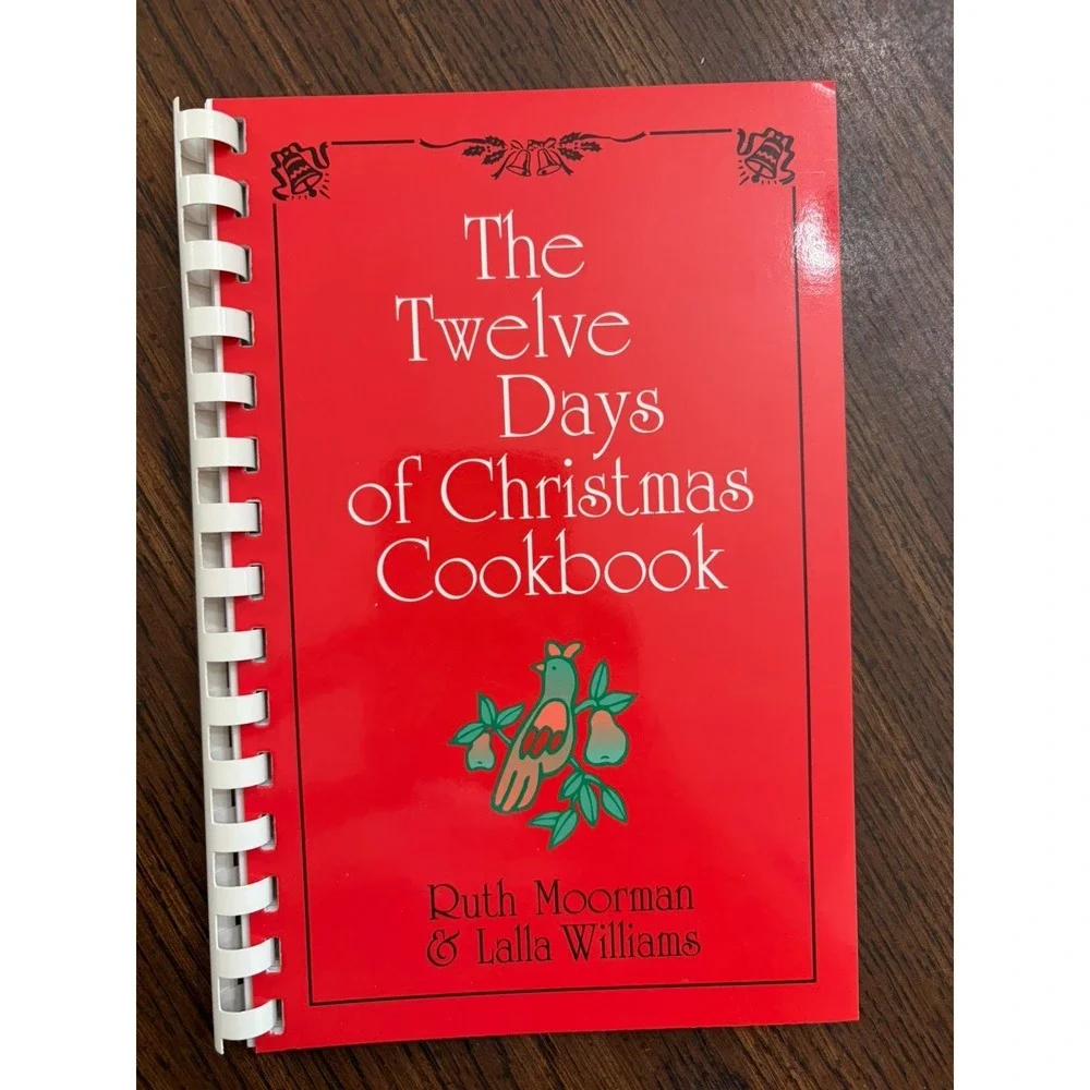 12 Days If Christmas Cookbook Ruth Mooreman Lalla Williams‎ Holiday Spiral